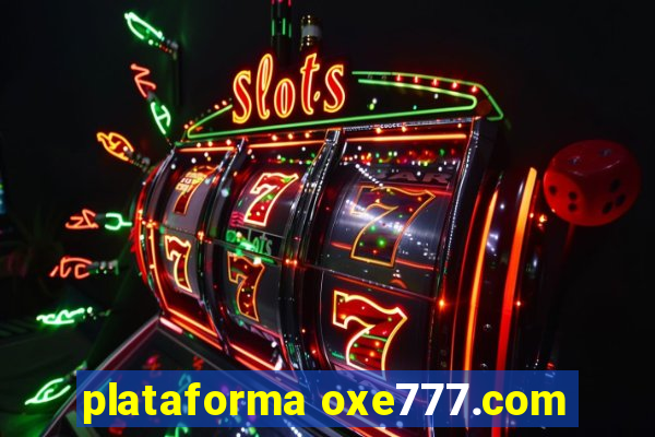 plataforma oxe777.com